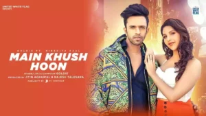 MAIN KHUSH HOON LYRICS - GOLDIE 