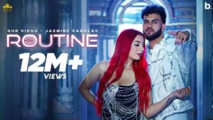 ROUTINE LYRICS - GUR SIDHU & JASMINE SANDLAS