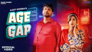 Age Gap Lyrics , Ajay Hooda 