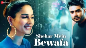 Shehar Mein Bewafa Lyrics - Raj Barman 