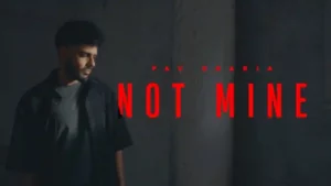 Not Mine Lyrics - Pav Dharia 
