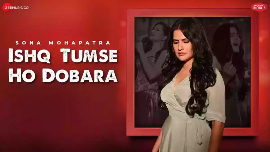 Ishq Tumse Ho Dobara Lyrics - Sona Mohapatra Ishq Tumse Ho Dobara Lyrics - Sona Mohapatra