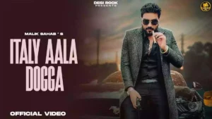ITALY AALA DOGGA LYRICS - MALIK SAHAB 