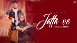 JATTA VE LYRICS - JONTY