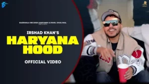 Haryana Hood Lyrics - Irshad Khan 