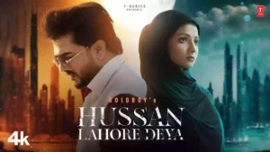 Hussan Lahore Deya Lyrics - GoldBoy 