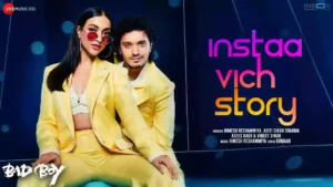 Instaa Vich Story Lyrics - Bad Boy