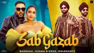 Sab Gazab Lyrics - Goldkartz & Badshah 