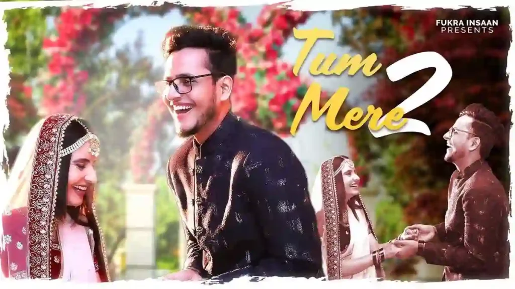 Tum Mere 2 Lyrics - Fukra Insaan | Triggered Insaan Tum Mere 2 Lyrics - Fukra Insaan | Triggered Insaan