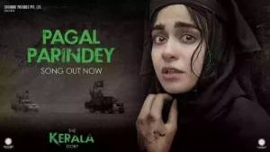 Pagal Parindey Lyrics - The Kerala Story 