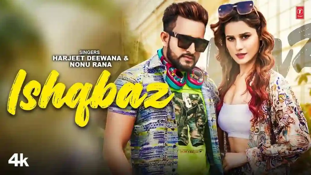 Ishqbaz Lyrics , Harjeet Deewana & Nonu Rana