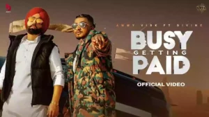 Busy Getting Paid Lyrics - Ammy Virk & Divine