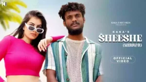 Sheeshe Lyrics - Kaka 