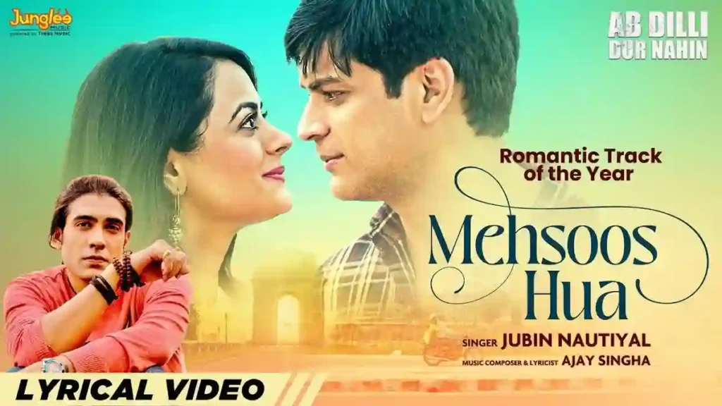 Mehsoos Hua Lyrics - Jubin Nautiyal