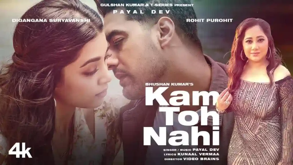 Kam Toh Nahi Lyrics - Payal Dev
