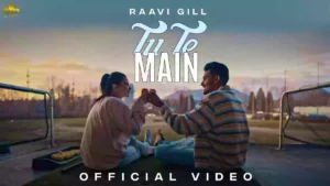 Tu Te Main Lyrics - Raavi Gill 