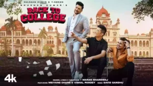 Back To College Lyrics - Manan Bhardwaj 