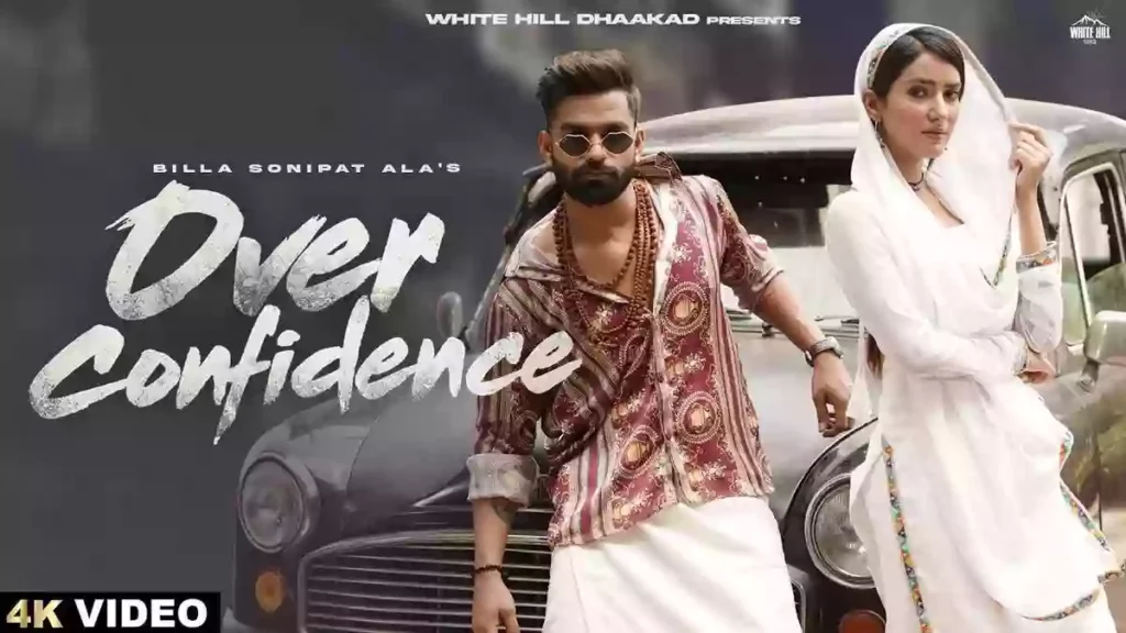 Over Confidence Lyrics - Billa Sonipat Ala