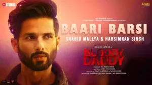 Baari Barsi Lyrics - Bloody Daddy 
