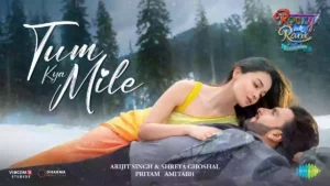 Tum Kya Mile Lyrics - Arijit Singh & Shreya Ghoshal