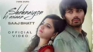 Shehnaiyon Ki Awaaz Lyrics - Saaj Bhatt 