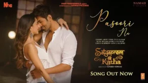 Pasoori Nu Lyrics - SatyaPrem Ki Katha