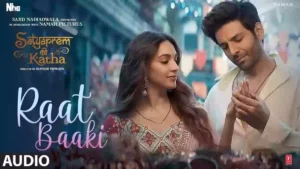 Raat Baaki Lyrics - SatyaPrem Ki Katha