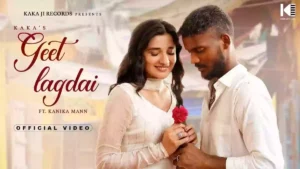 Geet Lagdai Lyrics - Kaka 