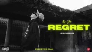 Regret Lyrics - Mc Stan