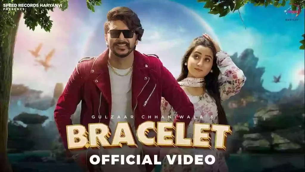 Bracelet Lyrics - Gulzaar Chhaniwala & Renuka Panwar