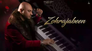 Zohrajabeen Lyrics - B Praak 