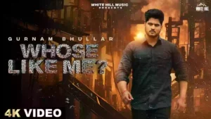 Whose Like Me? Lyrics - Gurnam Bhullar 