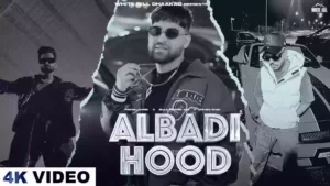 Albadi Hood Lyrics - Billa Sonipat Ala 
