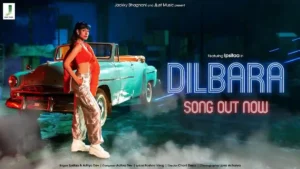 Dilbara Lyrics - Ipsitaa & Aditya Dev 