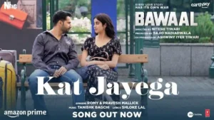 Kat Jayega Lyrics - Bawaal 