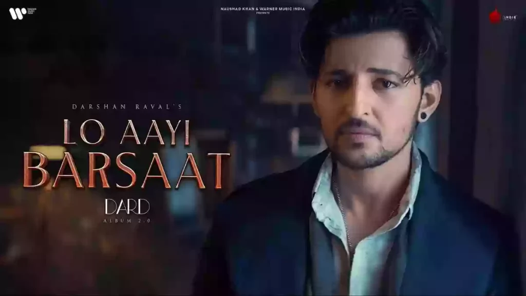 Lo Aayi Barsaat Lyrics - Darshan Raval Lo Aayi Barsaat Lyrics - Darshan Raval