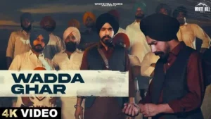 Wadda Ghar Lyrics - Veer Sandhu