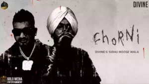 Chorni Lyrics - Sidhu Moose Wala & Divine