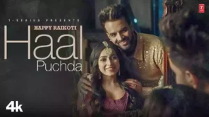 Haal Puchda Lyrics - Happy Raikoti 