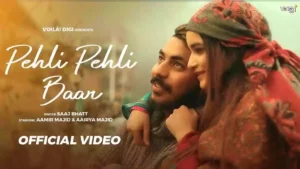 Pehli Pehli Baar Lyrics - Saaj Bhatt 