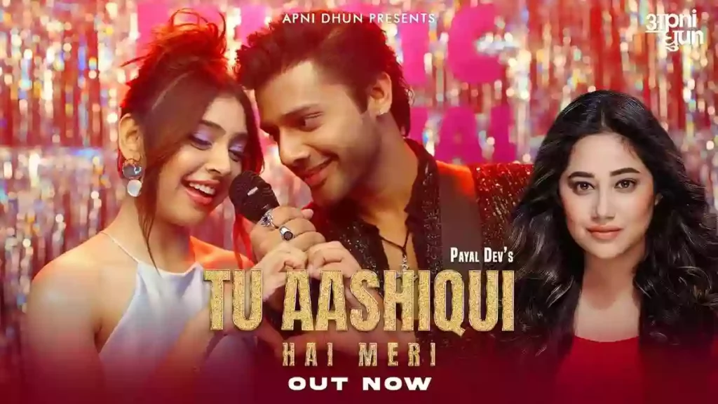 Tu Aashiqui Hai Meri Lyrics - Payal Dev & Stebin Ben