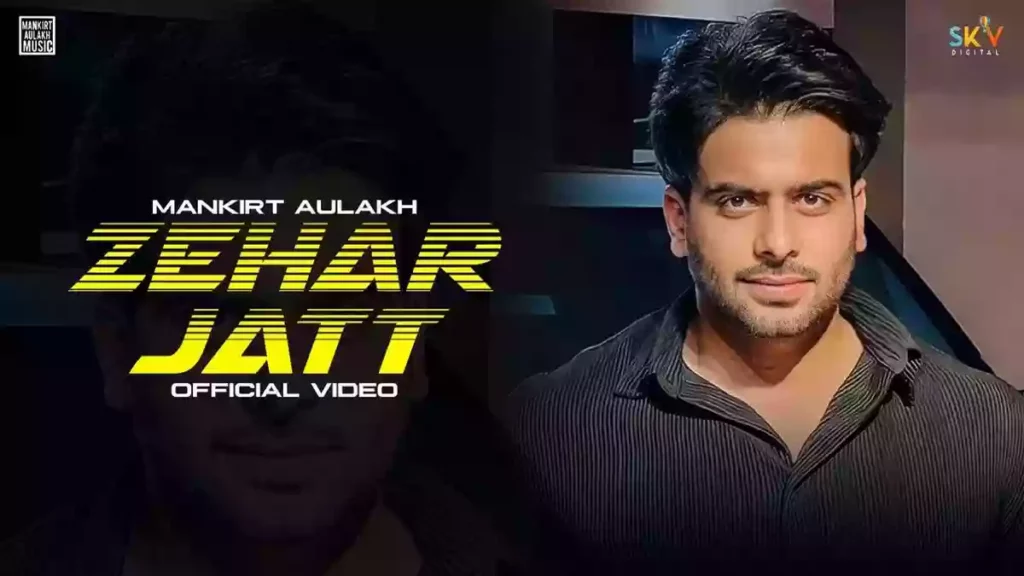 Zehar Jatt Lyrics - Mankirt Aulakh