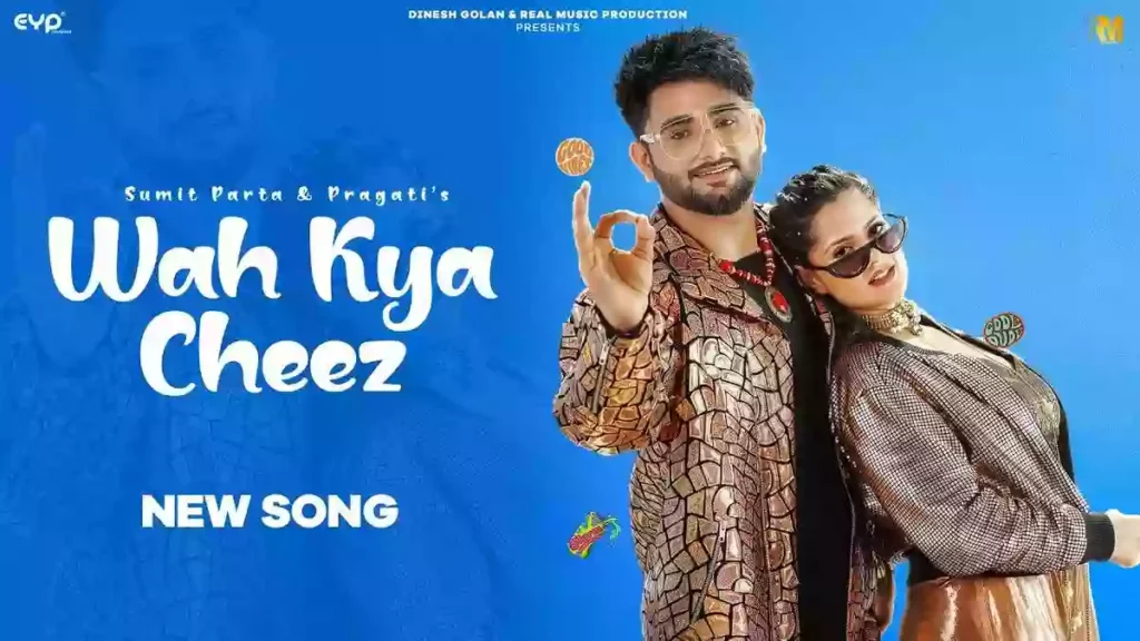 Wah Kya Cheez Lyrics - Sumit Parta & Pragati
