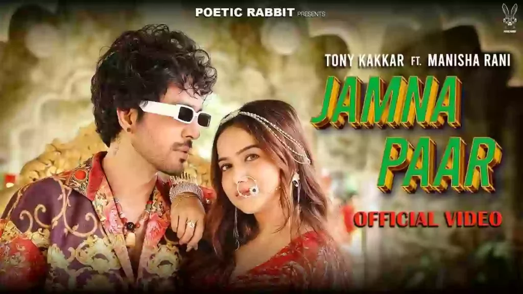 Jamna Paar Lyrics - Tony Kakkar & Neha Kakkar