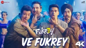 Ve Fukrey Lyrics - Fukrey 3