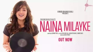 Naina Milayke Lyrics - Dhvani Bhanushali 