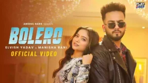 Bolero Lyrics - Elvish Yadav