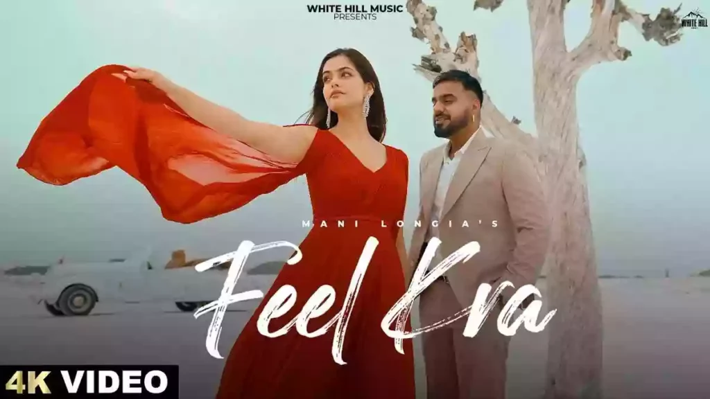Feel Kra Lyrics - Mani Longia