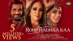 Roop Radhaa Kaa Lyrics - Ekktaa Kapoor & Stebin Ben 