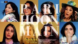 Pari Hoon Main Lyrics - Thank You For Coming 